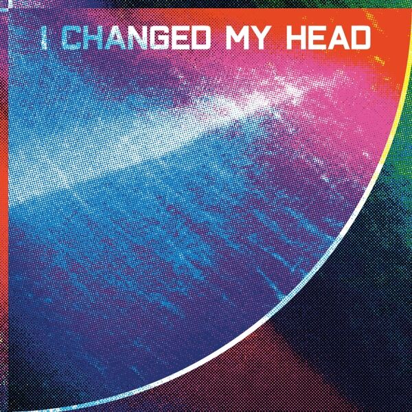 Cover art for I Changed My Head